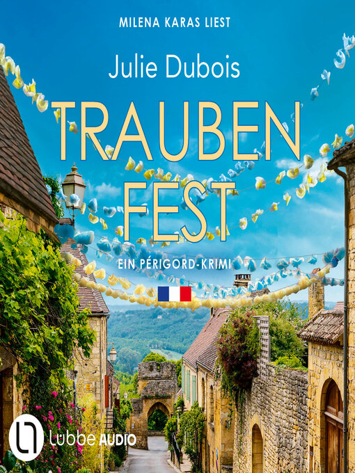 Title details for Traubenfest--Ein Périgord-Krimi, Teil 4 (Ungekürzt) by Julie Dubois - Wait list